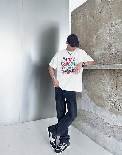 Camiseta Gucci 'Soy demasiado Gucci para tus problemas'