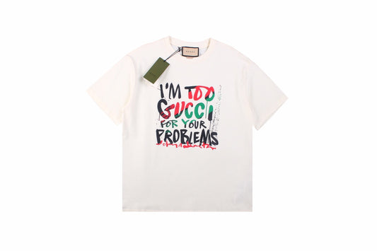 Gucci 'i'm Too Gucci For Your Problems' T-shirt - Black Unisex Streetwear Limited Edition - This white Gucci t-shirt makes a bold statement with its colorful and quirky text, 'I'm