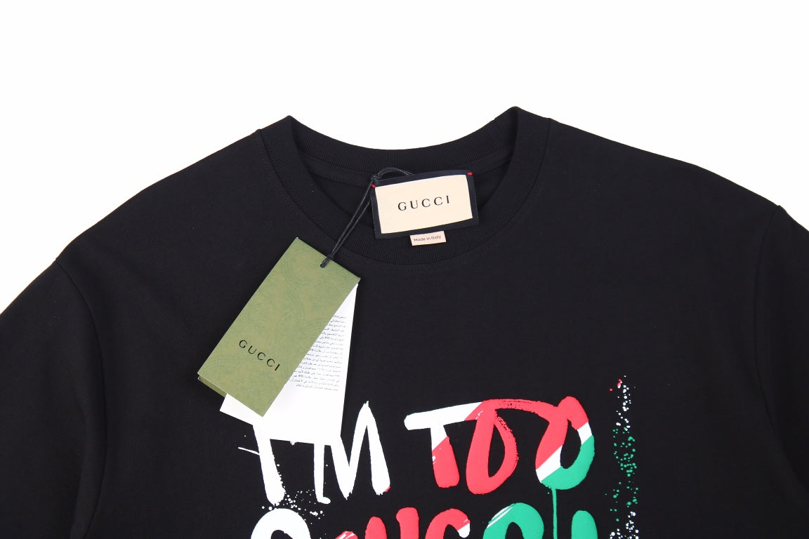 Gucci 'i'm Too Gucci For Your Problems' T-shirt - - Black Unisex Streetwear Limited Edition - This black Gucci t-shirt features the playful declaration, 'I'm Too Gucci for Your Problems,' in